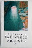 Ne vorbeste parintele Arsenie 1