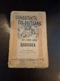 Cunoștințe folositoare din lumea largă Dobrogea - Dr. C. Bratescu