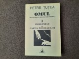 Petre Tutea - Omul. Tratat de antropologie crestina CARTEA INTREBARILOR VOL 1