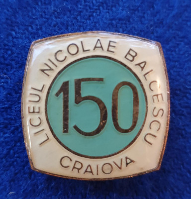 Insigna veche Liceul Nicolae Balcescu din Craiova foto