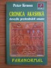 Cronica Akashika. Dovezile predestinarii umane - Peter Krassa
