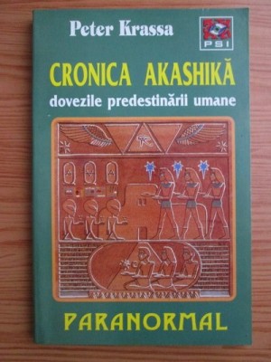 Cronica Akashika. Dovezile predestinarii umane - Peter Krassa foto
