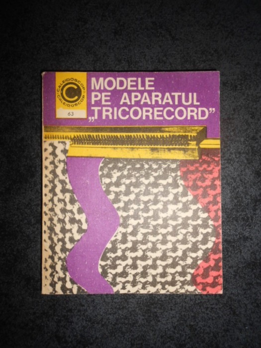 SMARANDA SBURLAN - MODELE PE APARATUL TRICORECORD (Colectia Caleidoscop)