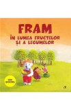 Fram in lumea fructelor si a legumelor - Iulia Burtea - Curtea Veche