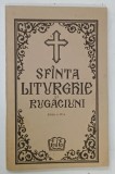 SFANTA LITURGHIE SI RUGACIUNI , EDITIA A IV - A de ION STOIAN , 1991 * FORMAT REDUS