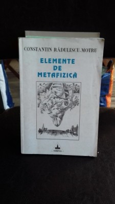 ELEMENTE DE METAFIZICA - CONSTANTIN RADULESCU-MOTRU foto