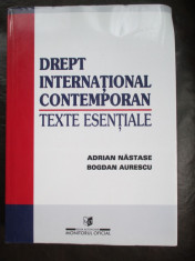 Drept international contemporan.Texte esentiale-Adrian Nastase, Bogdan Aurescu foto