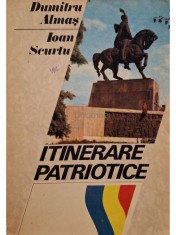 Dumitru Almas - Itinerare patriotice (Editia: 1985) foto