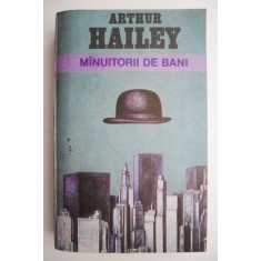 Manuitorii de bani &ndash; Arthur Hailey