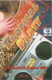 Caseta Tropical Party (The Hottest Dance Hits), originala