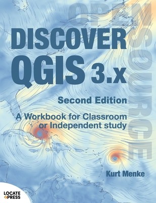 Discover QGIS 3.x - Second Edition: A Workbook for Classroom or Independent Study foto