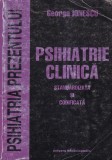 Carte Psihiatrie clinica - George Ionescu - Editura Univers Enciclopedic - 2000 - 237 pagini