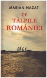 Marian Nazat - Pe talpile Romaniei - 125411