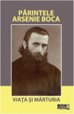 Părintele Arsenie Boca. Viața și mărturia - Paperback brosat - Arsenie Boca - Meteor Press