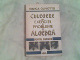 Culegere de exercitii si probleme de algebra pentru gimnaziu-Ivanca Olivotto, Didactica si Pedagogica