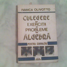 Culegere de exercitii si probleme de algebra pentru gimnaziu-Ivanca Olivotto