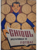 Petre Gatu - Ghidul spectatorului de fotbal (editia 1961)
