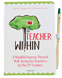 The Teacher Within | Susan Shapiro, Simona Baciu