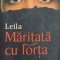 MARITATA CU FORTA-LEILA-248503