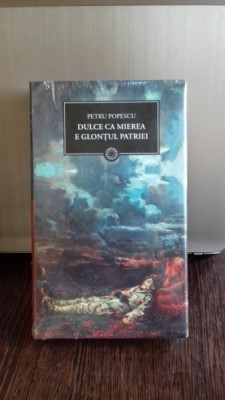 DULCE CA MIEREA E GLONTUL PATRIEI-PETRU POPESCU foto