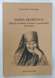 MARIA SKOBTOVA , SFANTA ORTODOXA VICTIMA A NAZISMULUI , 1891 - 1945 de LAURENCE VARAUT , 2017