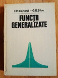 Functii generalizate- I.M.Gelfand, G.E.Silov