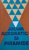 JOCURI ACROBATICE SI PIRAMIDE N G BAIASU