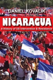 Nicaragua: A History of Us Intervention &amp; Resistance