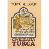 Mehmet Ali Ekrem - Civilizatia turca - 126026