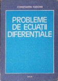 Probleme Ecuatii Diferentiale - Constantin Todosie - Dacia 1990 - Matematica, stare buna