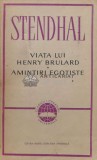 Viata lui Henry Brulard. Amintiri egotiste - Stendhal