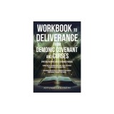 WORKBOOK To Deliverance From Demonic Covenant and Curses: Spiritual Warfare and Deliverance Manual
