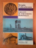 CNEZATE SI VOIEVODATE ROMANESTI de SERGIU COLUMBEANU , 1973