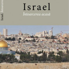 Israel. Întoarcerea acasă - Paperback brosat - Ioan Chirilă - Bibliotek