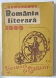 ALMANAHUL ' ROMANIA LITERARA ' , LITERATURA SI CALATORII , 1990 , * MINIMA UZURA