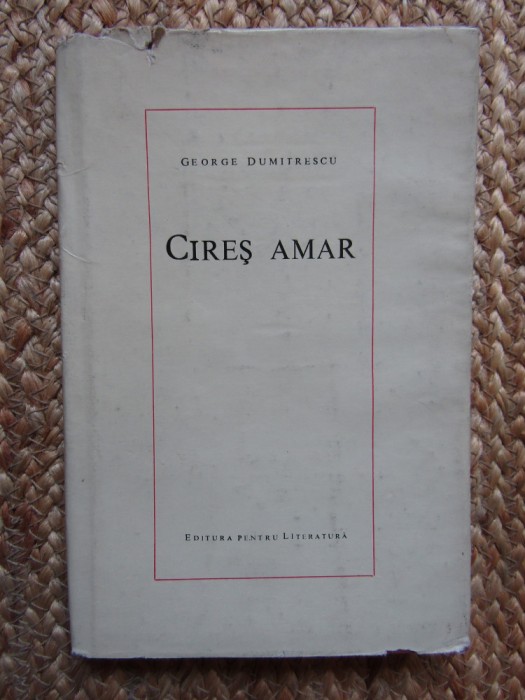 George Dumitrescu - Cires amar. Poezii (1967)