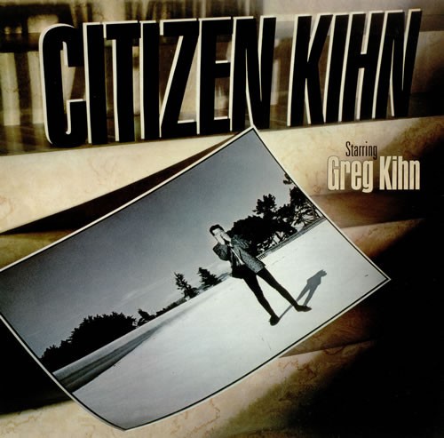 Vinil Greg Kihn &lrm;&ndash; Citizen Kihn (VG++)