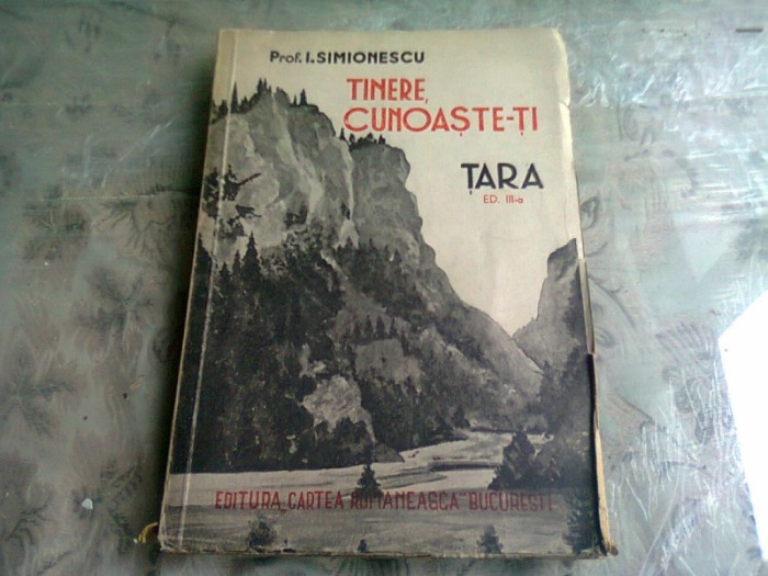 Tinere, cunoaste-ti tara - I. Simionescu