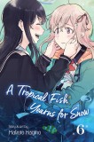 Tropical Fish Yearns for Snow - Volume 6 | Makoto Hagino, Viz Media, Subs. Of Shogakukan Inc