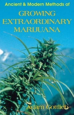 Growing Extraordinary Marijuana: Second Edition foto