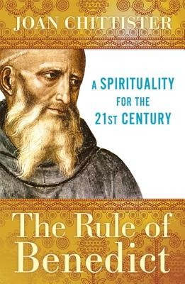 The Rule of Benedict: A Spirituality for the 21st Century foto