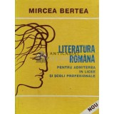 Literatura romana pentru admiterea in licee si scoli profesionale - 1996 - Mircea Bertea ($S62)