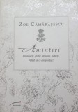 Zoe Camarasescu - Amintiri. Frumusete, gratie, armonie, noblete., 2011