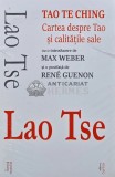 Tao Te Ching. Cartea despre Tao si calitatile sale - 2020 - Lao Tse ($K167), Cartex
