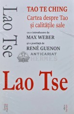 Tao Te Ching. Cartea despre Tao si calitatile sale - 2020 - Lao Tse ($K167)