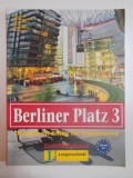 BERLINER PLATZ 3 , DEUTSCH IM ALTAG FUR ERWACHSENE, 2004 , * PREZINTA INSEMNARI CU CREIONUL PE CATEVA PAGINI