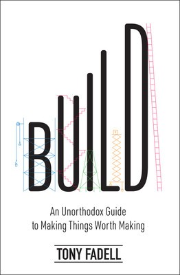 Build: An Unorthodox Guide to Making Things Worth Making foto