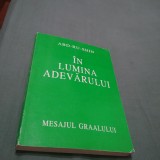 Cumpara ieftin IN LUMINA ADEVARULUI -ABD-RU-SHIN-VOL 1