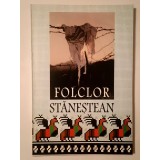 Folclor stăneștean - &icirc;n memoria lui Vasile Posteucă (ed. Ion Crețu; Ion Filipciuc; Ion Posteucă)