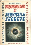 Parapsihologia si serviciile secrete - Eugen Celan